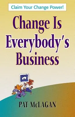 A változás mindenki dolga - Change Is Everybody's Business