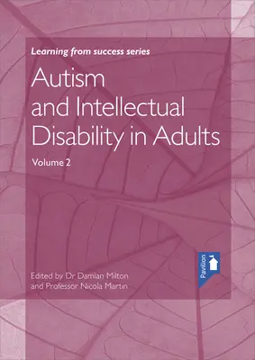 Autizmus és értelmi fogyatékosság felnőtteknél 2. kötet - Autism and Intellectual Disability in Adults Volume 2