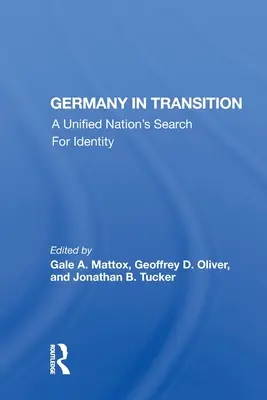 Németország az átalakulásban: Egy egységes nemzet identitáskeresése - Germany in Transition: A Unified Nation's Search for Identity