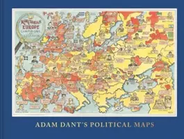 Adam Dant politikai térképei - Adam Dant's Political Maps