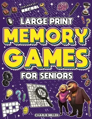 Memóriajátékok időseknek (nagyméretű nyomtatásban): A Fun Activity Book with Brain Games, Word Searches, Trivia Challenges, Crossword Puzzles for Seniors and More (Szókeresések, kvízfeladatok, keresztrejtvények időseknek és még sok más) - Memory Games for Seniors (Large Print): A Fun Activity Book with Brain Games, Word Searches, Trivia Challenges, Crossword Puzzles for Seniors and More