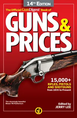 The Official Gun Digest Book of Guns & Prices, 14. kiadás - The Official Gun Digest Book of Guns & Prices, 14th Edition