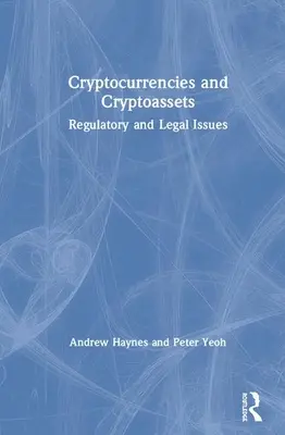 Kriptovaluták és kriptovaluták: Szabályozási és jogi kérdések - Cryptocurrencies and Cryptoassets: Regulatory and Legal Issues