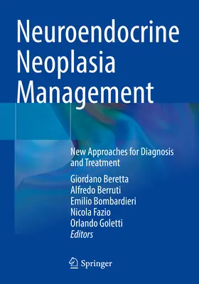 Neuroendokrin neoplázia kezelése: A diagnózis és a kezelés új megközelítései - Neuroendocrine Neoplasia Management: New Approaches for Diagnosis and Treatment