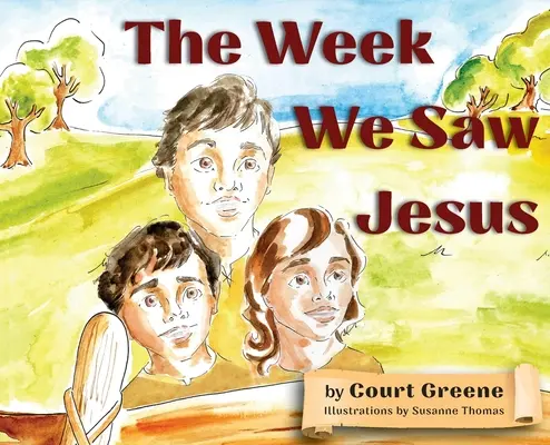 A hét, amikor megláttuk Jézust - The Week We Saw Jesus