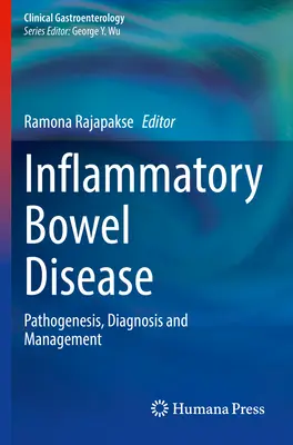 Gyulladásos bélbetegségek: Patogenezis, diagnózis és kezelés - Inflammatory Bowel Disease: Pathogenesis, Diagnosis and Management