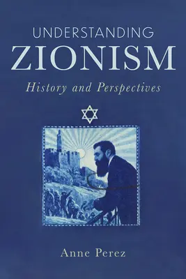 A cionizmus megértése: történelem és perspektívák - Understanding Zionism: History and Perspectives