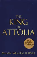 Attolia királya - A királyné tolvajai sorozat harmadik könyve - King of Attolia - The third book in the Queen's Thief series