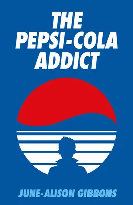 A Pepsi Cola-függő - The Pepsi Cola Addict