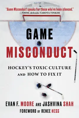 Game Misconduct: A jégkorong mérgező kultúrája és annak kijavítása - Game Misconduct: Hockey's Toxic Culture and How to Fix It