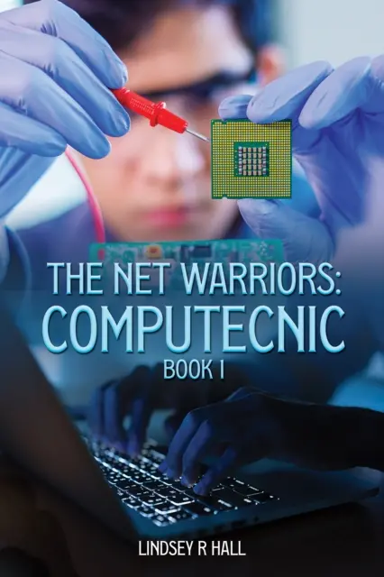 A háló harcosai: Computecnic 1. könyv - The Net Warriors: Computecnic Book 1