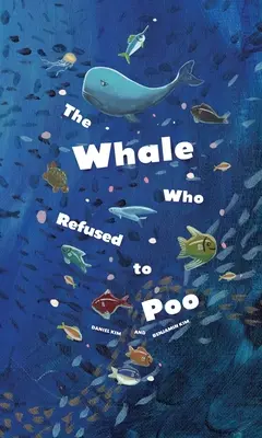 A bálna, aki nem akart kakilni - The Whale Who Refused to Poo