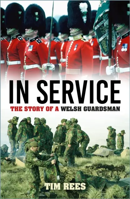 Szolgálatban - Egy walesi gárdista története - In Service - The Story of a Welsh Guardsman