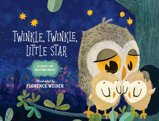 Csillogj, csillogj, kiscsillag! A Light-Up Bedtime Book - Twinkle, Twinkle, Little Star: A Light-Up Bedtime Book