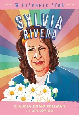 Spanyol sztár: Sylvia Rivera - Hispanic Star: Sylvia Rivera