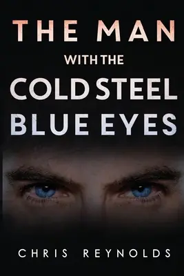 A férfi a hideg acélkék szemekkel - The Man With The Cold Steel Blue Eyes