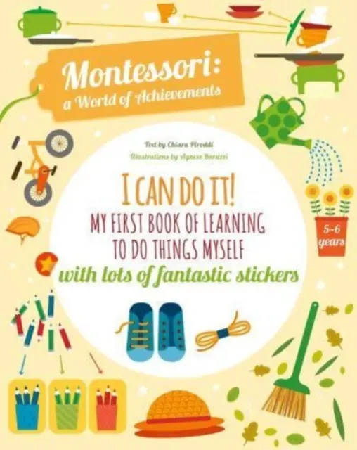 Meg tudom csinálni! - Az első könyvem arról, hogyan tanuljak meg magamtól dolgokat csinálni: Sok fantasztikus matricával - I Can Do It! - My First Book of Learning to Do Things Myself: With Lots of Fantastic Stickers