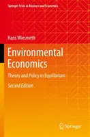 Környezetgazdaságtan: Theory and Policy in Equilibrium - Environmental Economics: Theory and Policy in Equilibrium