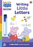 Tanulj Peppával: Kis betűk írása - Törölgetős foglalkoztatókönyv - Learn with Peppa: Writing Little Letters - Wipe-Clean Activity Book