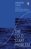 Hidegindítási probléma - Hogyan indítsuk el és méretezzük a hálózati hatásokat? - Cold Start Problem - How to Start and Scale Network Effects