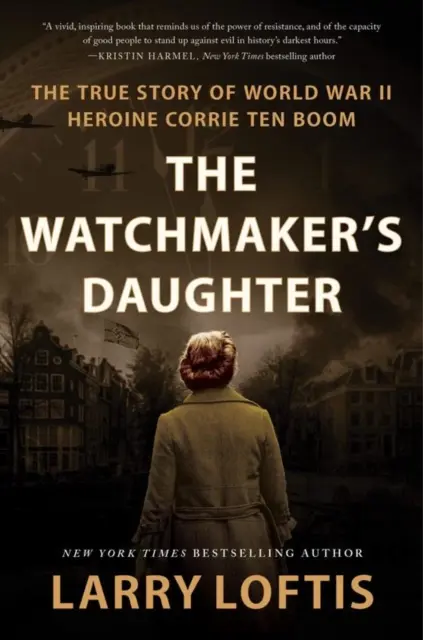 Az órásmester lánya - A második világháborús hősnő, Corrie ten Boom igaz története - Watchmaker's Daughter - The True Story of World War II Heroine Corrie ten Boom