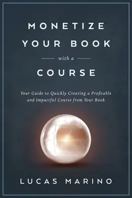 A könyved pénzzé tétele egy tanfolyammal - Monetize Your Book with a Course