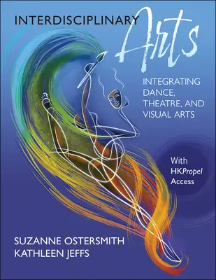Interdiszciplináris művészetek: A tánc, a színház és a vizuális művészetek integrálása - Interdisciplinary Arts: Integrating Dance, Theatre, and Visual Arts