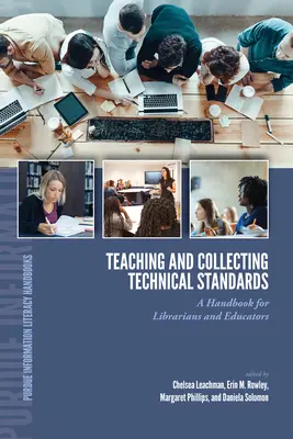 Műszaki szabványok tanítása és gyűjtése: Könyvtárosok és pedagógusok kézikönyve - Teaching and Collecting Technical Standards: A Handbook for Librarians and Educators