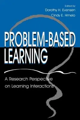 Problémaalapú tanulás: A Research Perspective on Learning Interactions - Problem-based Learning: A Research Perspective on Learning Interactions