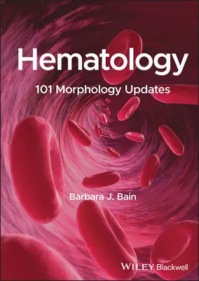 Hematológia: 101 morfológiai frissítés - Hematology: 101 Morphology Updates