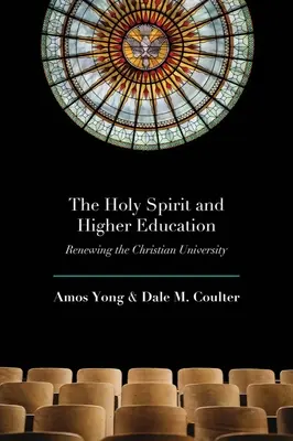 A Szentlélek és a felsőoktatás: A keresztény egyetem megújítása - The Holy Spirit and Higher Education: Renewing the Christian University