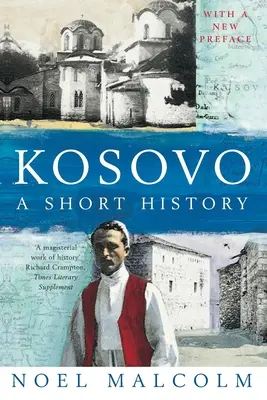 Koszovó: rövid történelem - Kosovo: a Short History