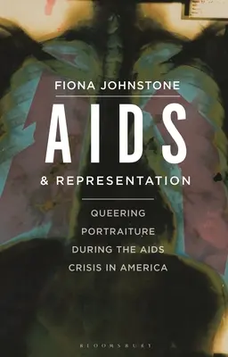 AIDS és a reprezentáció: Queering Portraiture During the AIDS Crisis in America (A portréfestészet queerizálása az amerikai AIDS-válság idején) - AIDS and Representation: Queering Portraiture During the AIDS Crisis in America