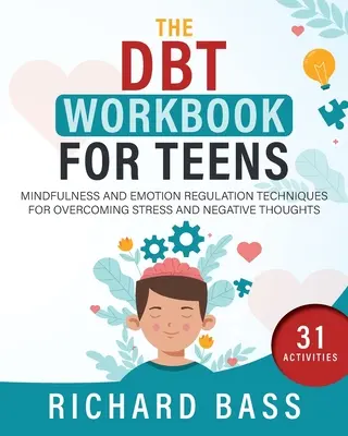 A DBT munkafüzet tizenéveseknek - The DBT Workbook for Teens
