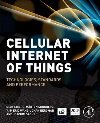 Cellular Internet of Things: Technológiák, szabványok és teljesítmény - Cellular Internet of Things: Technologies, Standards, and Performance