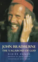 John Bradburne - Isten csavargója - John Bradburne - The Vagabond of God