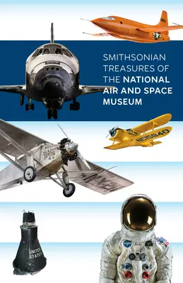 A Nemzeti Légi- és Űrmúzeum Smithsonian Kincsei - Smithsonian Treasures of the National Air and Space Museum