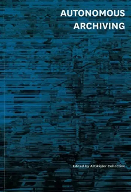 Autonóm archiválás - Autonomous Archiving