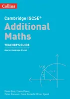 Cambridge IGCSE (TM) kiegészítő matematika tanári kézikönyv - Cambridge IGCSE (TM) Additional Maths Teacher's Guide