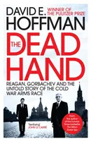 Halott kéz - Reagan, Gorbacsov és a hidegháborús fegyverkezési verseny el nem mondott története - Dead Hand - Reagan, Gorbachev and the Untold Story of the Cold War Arms Race