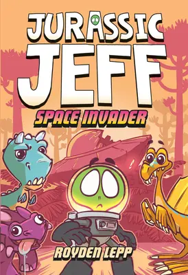 Jurassic Jeff: Space Invader (Jurassic Jeff 1. könyv): (A Graphic Novel) - Jurassic Jeff: Space Invader (Jurassic Jeff Book 1): (A Graphic Novel)