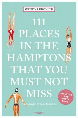 111 hely Hamptonsban, amit nem szabad kihagyni - 111 Places in the Hamptons That You Must Not Miss