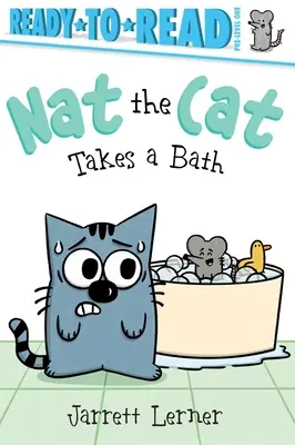 Nat the Cat Takes a Bath: Ready-To-Read Pre-Level 1