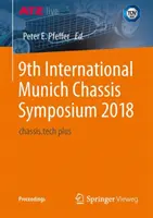 9. Nemzetközi Müncheni Futómű Szimpózium 2018: Chassis.Tech Plus - 9th International Munich Chassis Symposium 2018: Chassis.Tech Plus