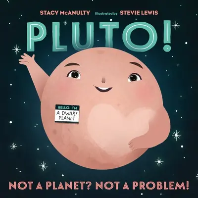 Plútó! Nem bolygó? Nem probléma! - Pluto!: Not a Planet? Not a Problem!