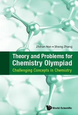 Elmélet és problémák a kémiaolimpiához: Kihívást jelentő fogalmak a kémiában - Theory and Problems for Chemistry Olympiad: Challenging Concepts in Chemistry