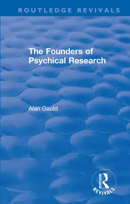 A pszichikai kutatás alapítói - The Founders of Psychical Research