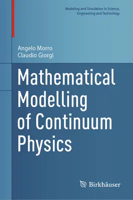 A kontinuumfizika matematikai modellezése - Mathematical Modelling of Continuum Physics