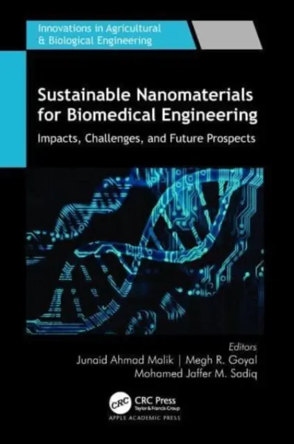 Fenntartható nanoanyagok a biomedicinális technikában: Hatások, kihívások és jövőbeli kilátások - Sustainable Nanomaterials for Biomedical Engineering: Impacts, Challenges, and Future Prospects