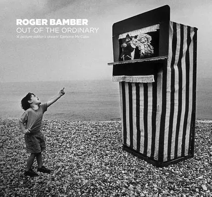 Roger Bamber: Bamber: Out of the Ordinary - Roger Bamber: Out of the Ordinary